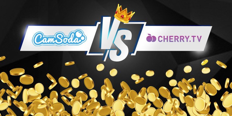CamSoda vs. Cherry.tv, a detailed comparison of features and prices