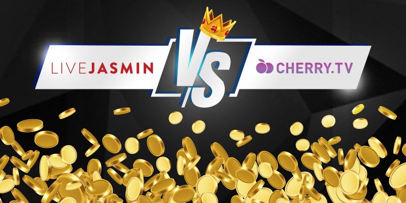 LiveJasmin vs. Cherry.tv, a detailed comparison of features and prices