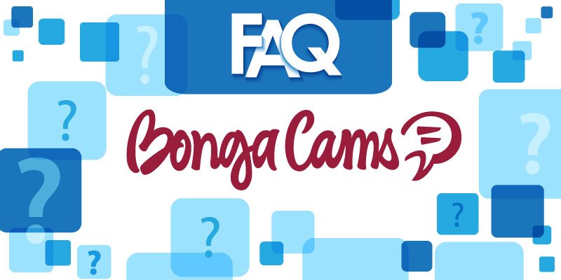 FAQ BongaCams - Live cam video chat site