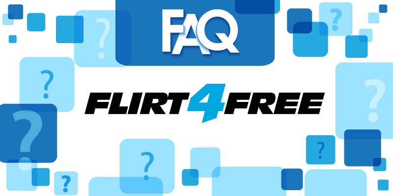 FAQ Flirt4Free - Live cam video chat site