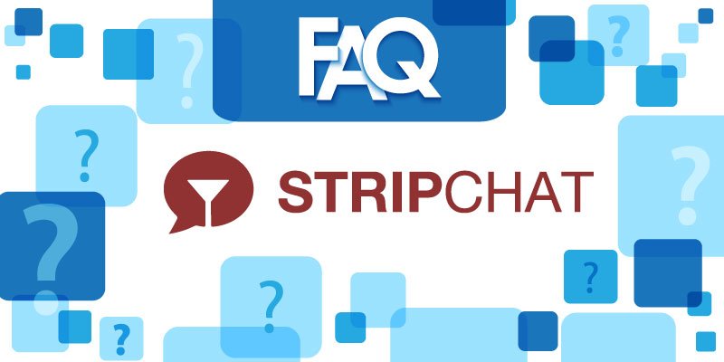 FAQ Stripchat - Live cam video chat site