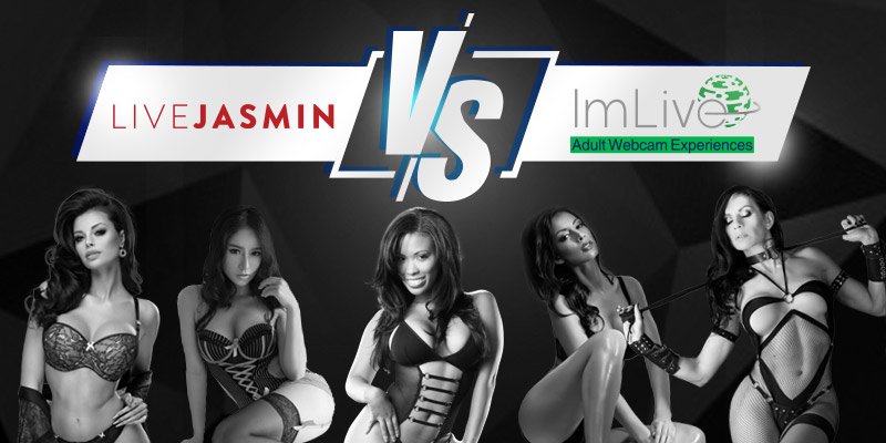 Matchup between LiveJasmin and ImLive to see which is the better cam site
