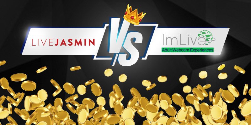 LiveJasmin vs. ImLive, a detailed comparison of features and prices